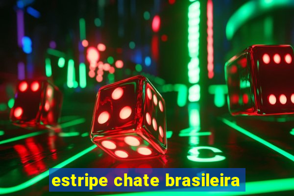 estripe chate brasileira